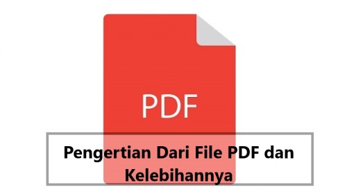 Pengertian Dari File PDF dan Kelebihannya